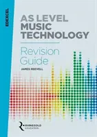 Przewodnik do powtórki z technologii muzycznej na poziomie AS Edexcel - Edexcel AS Level Music Technology Revision guide