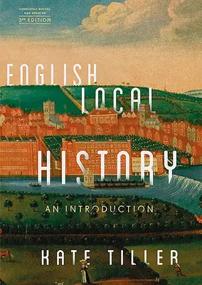 Angielska historia lokalna: Wprowadzenie - English Local History: An Introduction