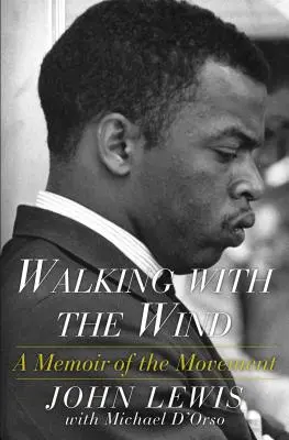 Idąc z wiatrem: wspomnienie ruchu - Walking with the Wind: A Memoir of the Movement