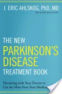 Nowa książka o leczeniu choroby Parkinsona: Współpraca z lekarzem w celu jak najlepszego wykorzystania leków - The New Parkinson's Disease Treatment Book: Partnering with Your Doctor to Get the Most from Your Medications