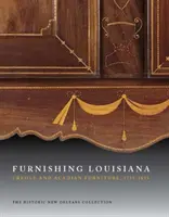 Urządzanie Luizjany: Meble kreolskie i akadyjskie, 1735-1835 - Furnishing Louisiana: Creole and Acadian Furniture, 1735-1835