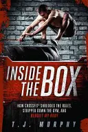 Inside the Box: Jak Crossfit zniszczył zasady, rozebrał siłownię i odbudował moje ciało - Inside the Box: How Crossfit a Shredded the Rules, Stripped Down the Gym, and Rebuilt My Body