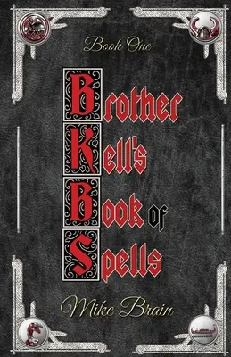 Księga zaklęć brata Kella - Brother Kell's Book of Spells