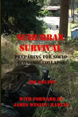 Przetrwanie na przedmieściach: Przygotowanie do społeczno-ekonomicznego upadku - Suburban Survival: Preparing for Socio-Economic Collapse