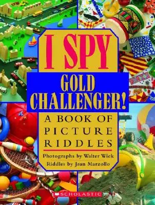 I Spy Gold Challenger: Księga zagadek obrazkowych - I Spy Gold Challenger: A Book of Picture Riddles