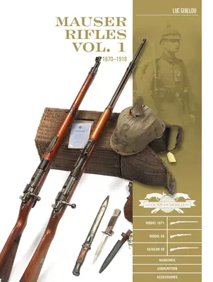 Karabiny Mauser, tom 1: 1870-1918 - Mauser Rifles, Vol. 1: 1870-1918