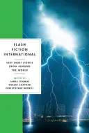 Flash Fiction International: Bardzo krótkie opowiadania z całego świata - Flash Fiction International: Very Short Stories from Around the World