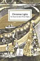 Świąteczne światła - dziesięć wierszy na ciemne zimowe noce - Christmas Lights - Ten Poems for Dark Winter Nights