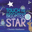 Dotknij najjaśniejszej gwiazdy - książka planszowa - Touch the Brightest Star Board Book