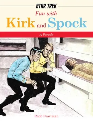 Zabawa z Kirkiem i Spockiem: Parodia Star-Trek - Fun with Kirk and Spock: A Star-Trek Parody