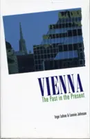 Wiedeń - przeszłość w teraźniejszości - Vienna - The Past in Present