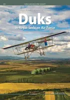 Duks w Królewskich Serbskich Siłach Powietrznych - Duks in Royal Serbian Air Force