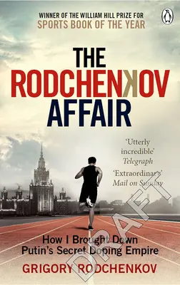 Afera Rodczenkowa: Jak doprowadziłem do upadku tajnego rosyjskiego imperium dopingowego - The Rodchenkov Affair: How I Brought Down Russia's Secret Doping Empire