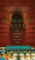 Bhagavad Gita: Sekretna pieśń miłosna ukochanego Pana - Bhagavad Gita: The Beloved Lord's Secret Love Song