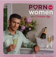 Porno dla kobiet w pewnym wieku - Porn for Women of a Certain Age