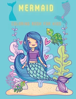 Kolorowanka syrenka dla dzieci: Książka do kolorowania i aktywności dla dzieci, Wiek: 3-6,7-8 - Mermaid Coloring Book For Kids: Coloring& Activity Book for Kids, Ages: 3-6,7-8