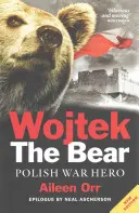 Niedźwiedź Wojtek: polski bohater wojenny - Wojtek the Bear: Polish War Hero