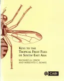 Klucze do muszek owocówek południowo-wschodniej Azji: (Tephritidae: Dacinae) - Keys to the Tropical Fruit Flies of South-East Asia: (Tephritidae: Dacinae)