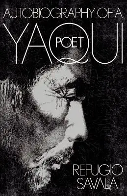 Autobiografia poety z plemienia Yaqui - The Autobiography of a Yaqui Poet