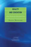 Rzeczywistość i edukacja: Nowy kierunek dla polityki edukacyjnej - Reality and Education: A New Direction for Educational Policy