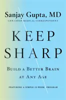 Keep Sharp - Zbuduj lepszy mózg w każdym wieku - Keep Sharp - Build a Better Brain at Any Age