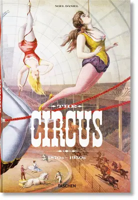 Cyrk. 1870-1950 - The Circus. 1870s-1950s