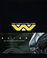 Obcy - Raport Weylanda Yutaniego - Alien - The Weyland Yutani Report