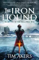 Żelazny Ogar: The Hallowed War 2 - The Iron Hound: The Hallowed War 2