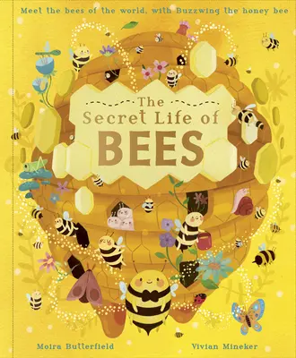 Sekretne życie pszczół: Poznaj pszczoły świata z pszczołą miodną Buzzwing - The Secret Life of Bees: Meet the Bees of the World, with Buzzwing the Honey Bee