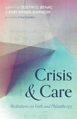 Kryzys i troska: Medytacje o wierze i filantropii - Crisis and Care: Meditations on Faith and Philanthropy