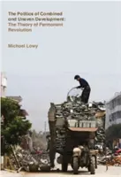 Polityka połączonego i nierównomiernego rozwoju: Teoria permanentnej rewolucji - The Politics of Combined and Uneven Development: The Theory of Permanent Revolution