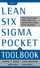 Kieszonkowy podręcznik Lean Six SIGMA: Skrócony przewodnik po prawie 100 narzędziach służących poprawie jakości i szybkości działania - The Lean Six SIGMA Pocket Toolbook: A Quick Reference Guide to Nearly 100 Tools for Improving Quality and Speed