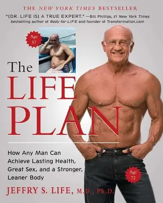 The Life Plan: Jak każdy mężczyzna może osiągnąć trwałe zdrowie, wspaniały seks i silniejsze, szczuplejsze ciało - The Life Plan: How Any Man Can Achieve Lasting Health, Great Sex, and a Stronger, Leaner Body