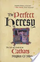 Herezja doskonała - życie i śmierć katarów - Perfect Heresy - The Life and Death of the Cathars