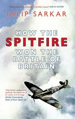 Jak Spitfire wygrał bitwę o Anglię - How the Spitfire Won the Battle of Britain