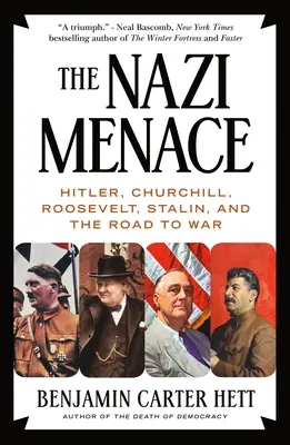 Nazistowskie zagrożenie: Hitler, Churchill, Roosevelt, Stalin i droga do wojny - The Nazi Menace: Hitler, Churchill, Roosevelt, Stalin, and the Road to War