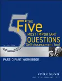 Pięć najważniejszych pytań - narzędzie do samooceny: Zeszyt ćwiczeń dla uczestników - The Five Most Important Questions Self Assessment Tool: Participant Workbook