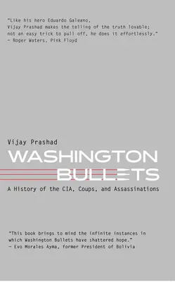 Washington Bullets: Historia CIA, zamachów stanu i zabójstw - Washington Bullets: A History of the Cia, Coups, and Assassinations