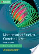 Mathematical Studies Standard Level for the Ib Diploma Exam Preparation Guide (Podręcznik przygotowujący do egzaminu z matematyki na poziomie standardowym) - Mathematical Studies Standard Level for the Ib Diploma Exam Preparation Guide