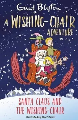 Wishing-Chair Adventure: Święty Mikołaj i fotel życzeń - kolorowe opowiadania - Wishing-Chair Adventure: Santa Claus and the Wishing-Chair - Colour Short Stories