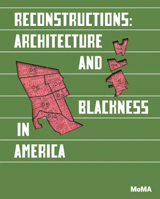 Rekonstrukcje: Architektura i czerń w Ameryce - Reconstructions: Architecture and Blackness in America