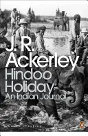 Hinduskie wakacje - indyjski dziennik - Hindoo Holiday - An Indian Journal