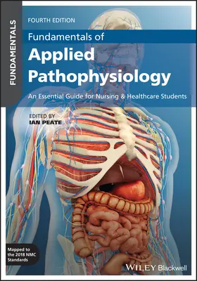 Podstawy patofizjologii stosowanej: Niezbędny przewodnik dla studentów pielęgniarstwa i opieki zdrowotnej - Fundamentals of Applied Pathophysiology: An Essential Guide for Nursing and Healthcare Students