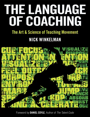 Język coachingu: sztuka i nauka nauczania ruchu - The Language of Coaching: The Art & Science of Teaching Movement