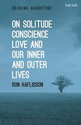 O samotności, sumieniu, miłości i naszym życiu wewnętrznym i zewnętrznym - On Solitude, Conscience, Love and Our Inner and Outer Lives