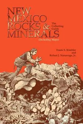 Skały i minerały Nowego Meksyku: Przewodnik kolekcjonerski - New Mexico Rocks and Minerals: The Collecting Guide