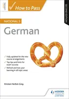 Jak zdać National 5 German, wydanie drugie - How to Pass National 5 German, Second Edition