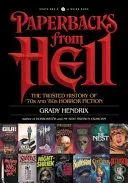 Paperbacks from Hell: Zakręcona historia horrorów z lat 70. i 80. - Paperbacks from Hell: The Twisted History of '70s and '80s Horror Fiction