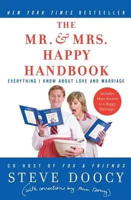 Podręcznik szczęśliwego pana i pani: Wszystko, co wiem o miłości i małżeństwie (z poprawkami pani Doocy) - The Mr. & Mrs. Happy Handbook: Everything I Know about Love and Marriage (with Corrections by Mrs. Doocy)