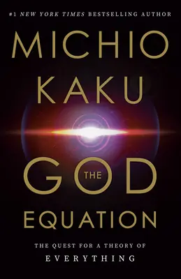 Równanie Boga: W poszukiwaniu teorii wszystkiego - The God Equation: The Quest for a Theory of Everything